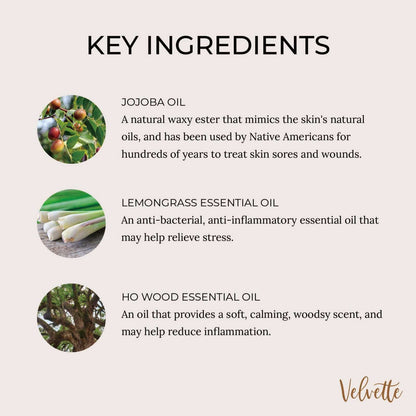 Key ingredients of Velvette's Essential Body Oil: jojoba oil, lemongrass essential oil, ho wood essential oil.